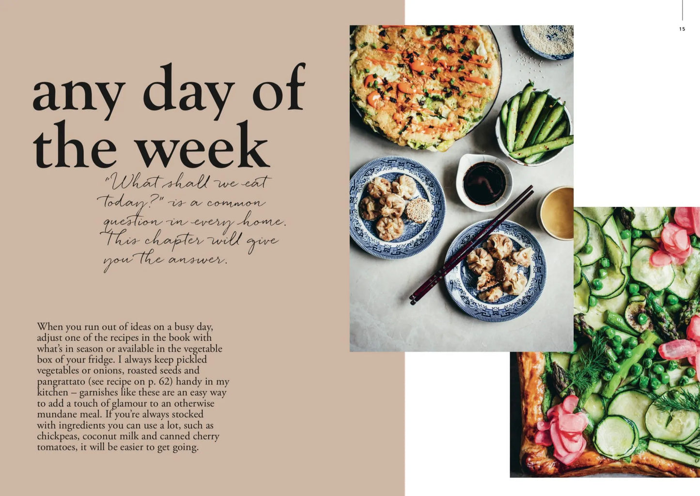 Veggies, Every day of the week