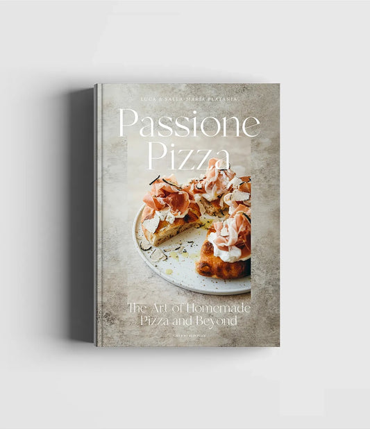 Passione Pizza - the Art of Homemade Pizza and Beyond