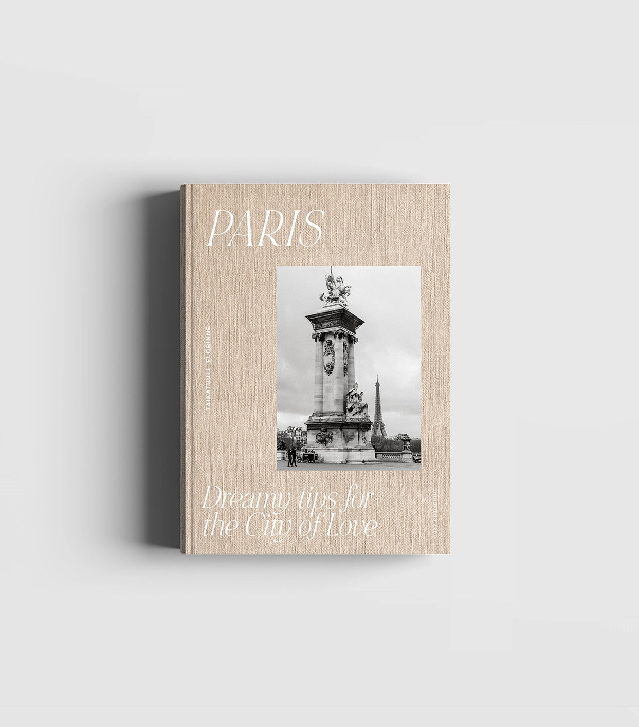 Paris – Dreamy Tips For the City of Love