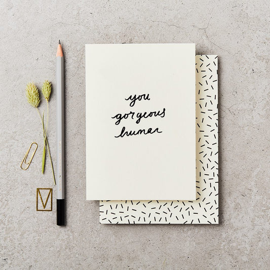 You Gorgeous Human Card